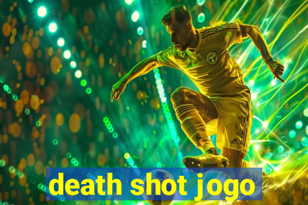 death shot jogo